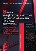 Technika - Stany sprężysto-plastyczne i nośność graniczna układów prętowych - Michał Czech, Sielamowicz Irena - miniaturka - grafika 1