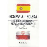 Ekonomia - CeDeWu Witold Rakowski Hiszpania-Polska. Studium poznawcze rozwoju gospodarczego - miniaturka - grafika 1