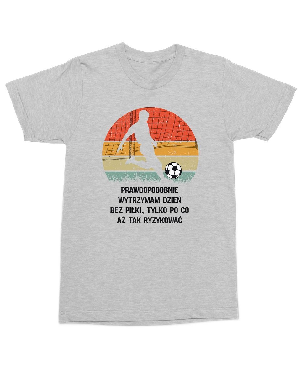 Koszulka dla fana Futbolu Dzień bez Piłki Sportowa Football Szara M