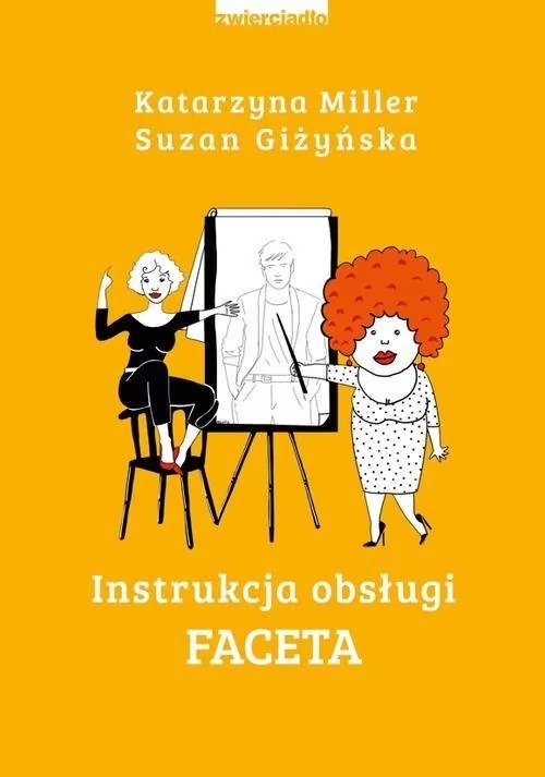 Instrukcja obsługi faceta - Katarzyna Miller