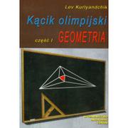 Podręczniki dla szkół podstawowych - Kącik olimpijski, część 1, Geometria - Kurlyandchik Lev - miniaturka - grafika 1