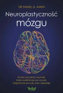 E-booki - poradniki - Neuroplastyczność mózgu. Proste ćwiczenia i techniki, które wyeliminują złe nawyki, negatywne emocje, stres i depresję - miniaturka - grafika 1