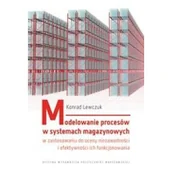 Podręczniki dla szkół wyższych - Modelowanie procesów w systemach magazynowych Konrad Lewczuk - miniaturka - grafika 1