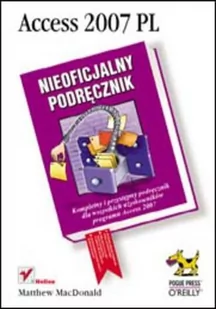 Access 2007 PL. Nieoficjalny podręcznik - E-booki - informatyka - miniaturka - grafika 1