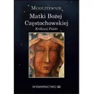 Religia i religioznawstwo - M Wydawnictwo Tomasz Ponikło Matka Boska Częstochowska - modlitewnik - miniaturka - grafika 1