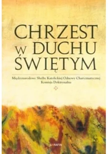 Serafin Chrzest w Duchu Świętym praca zbiorowa - Religia i religioznawstwo - miniaturka - grafika 3