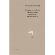 Religia i religioznawstwo - Dariusz Gardocki SJ Teologia wyzwolenia jako odpowiedź na epokowe wyzwania czasu - miniaturka - grafika 1