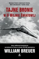 Historia świata - Tajne bronie w II wojnie światowej - William B. Breuer - miniaturka - grafika 1
