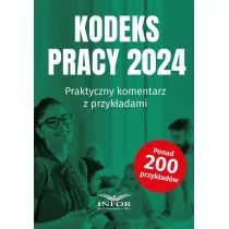 Kodeks Pracy 2024 Praktyczny komentarz - Prawo - miniaturka - grafika 1