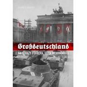 II wojna światowa - Grossdeutschland. Na straży Fuhrera. Elita Wehrmachtu - miniaturka - grafika 1