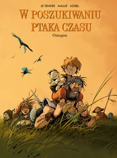 Omegon. W poszukiwaniu ptaka czasu. Tom 8 - Komiksy dla młodzieży - miniaturka - grafika 1