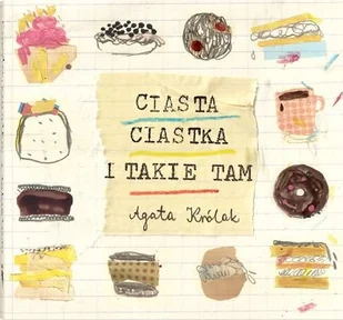 Ciasta, ciastka i takie tam - Książki kucharskie - miniaturka - grafika 1