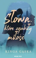 Dramaty - Słowa, które zgubiły miłość - Kinga Gąska - miniaturka - grafika 1