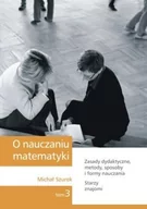E-booki - nauka - O nauczaniu matematyki Tom 3 Michał Szurek - miniaturka - grafika 1