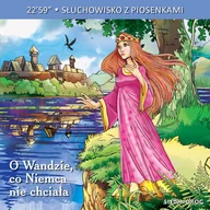 Audiobooki dla dzieci i młodzieży - O Wandzie, co Niemca nie chciała - miniaturka - grafika 1