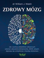 Książki medyczne - Zdrowy Mózg Jak Za Pomocą Składników Odżywczych Pokonać Zaburzenia Behawioralne Adhd Autyzm Depresję Lęk Schizofrenię I Chorobę Alzheimera Walsh William J - miniaturka - grafika 1