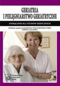 Książki medyczne - Geriatria i pielęgniarstwo geriatryczne. Podręcznik dla studiów medycznych - miniaturka - grafika 1