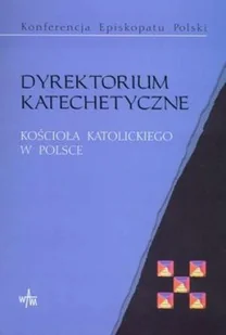 Dyrektorium katechetyczne kościoła katolickiego w Polsce - Religia i religioznawstwo - miniaturka - grafika 1