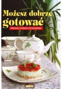 Możesz dobrze gotować Przepisy i porady czytelników - Ciasta, desery, wypieki - miniaturka - grafika 1