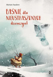 Baśnie dla nieustraszonych dziewczynek - Literatura popularno naukowa dla młodzieży - miniaturka - grafika 1