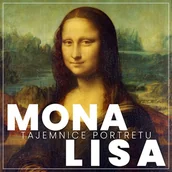 Audiobooki - literatura popularnonaukowa - Leonardo da Vinci. Mona Lisa. Tajemnice portretu wszech czasów Renata Pawlak - miniaturka - grafika 1