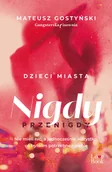 Literatura obyczajowa - Dzieci miasta. Nigdy przenigdy - miniaturka - grafika 1