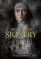 Biografie i autobiografie - Wojenne siostry. Niezwykłe historie bohaterskich kobiet - miniaturka - grafika 1