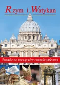 Albumy krajoznawcze - Rzym i Watykan. Podróż do początków chrześcijaństwa - miniaturka - grafika 1