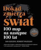 Historia świata - Dokąd zmierza świat 100 map na następne 100 lat - Robert Muggah - książka - miniaturka - grafika 1