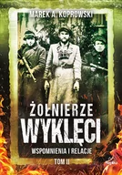 Historia świata - Replika Wspomnienia i relacje. Żołnierze wyklęci - MAREK A. KOPROWSKI - miniaturka - grafika 1