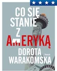 Publicystyka - Co się stanie z Ameryką - miniaturka - grafika 1