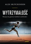 Sport i wypoczynek - Wytrzymałość. Elastyczne granice ludzkich możliwości - miniaturka - grafika 1