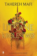 Literatura popularno naukowa dla młodzieży - Utkane królestwo - Tahereh Mafi - książka - miniaturka - grafika 1