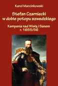 Historia świata - Stefan Czarniecki w dobie potopu szwedzkiego (kampania nad Wisłą i Sanem r. 1655/56) - miniaturka - grafika 1