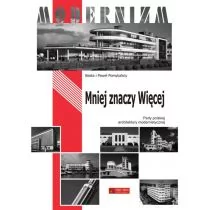 Mniej znaczy więcej Perły polskiego modernizmu - Beata Pomykalska, Paweł Pomykalski - Książki o architekturze - miniaturka - grafika 1