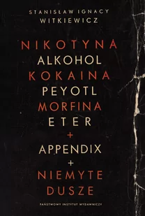 Nikotyna, alkohol, kokaina. Niemyte dusze - E-booki - literatura polska - miniaturka - grafika 1