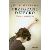 Felietony i reportaże - Przegrane dziecko - miniaturka - grafika 1