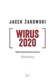 Publicystyka - Wirus 2020 Tylko Niepewność Jest Pewna Rozmowy Jacek Żakowski - miniaturka - grafika 1