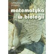 Podręczniki dla szkół wyższych - WNT Foryś Urszula Matematyka w biologii - miniaturka - grafika 1