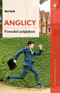 Felietony i reportaże - Anglicy. Przewodnik podglądacza - miniaturka - grafika 1