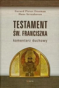 Testament św. Franciszka. Komentarz duchowy - Biografie i autobiografie - miniaturka - grafika 1