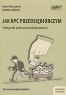 Podręczniki dla liceum - Jak być przedsiębiorczym podręcznik - Marian Pietraszewski, Krystyna Strzelecka - miniaturka - grafika 1