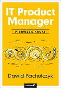 Systemy operacyjne i oprogramowanie - IT Product Manager. Pierwsze kroki - miniaturka - grafika 1