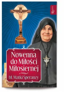 Nowenna do Miłości Miłosiernej bł. Matki Speranzy - Religia i religioznawstwo - miniaturka - grafika 2