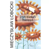 O SOS Wioskach Dziecięcych - Mieczysław Łobocki - Podręczniki dla szkół wyższych - miniaturka - grafika 1