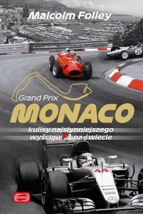 Monaco. Kulisy najsłynniejszego wyścigu F1 na świecie - Sport i wypoczynek - miniaturka - grafika 1