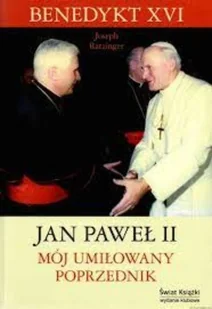 Jan Paweł II Mój umiłowany poprzednik - Religia i religioznawstwo - miniaturka - grafika 1
