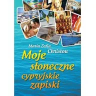 Felietony i reportaże - MOJE SŁONECZNE CYPRYJSKIE ZAPISKI Maria Zofia Christou - miniaturka - grafika 1