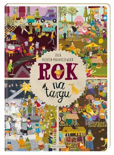 Wydawnictwo Nasza Księgarnia Rok na targu - Nasza Księgarnia ROK NA TARGU - Książki edukacyjne Wydawnictwo Nasza Księgarnia Rok na targu - Nasza Księgarnia ROK NA TARGU - Książki edukacyjne - miniaturka - grafika 1