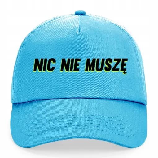 Czapka Daszek NIEBIESKA Wiosna NIC NIE MUSZĘ Wzory